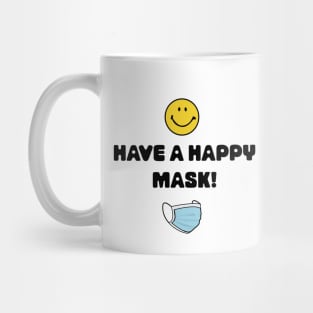 Have A Happy Mask! Mug